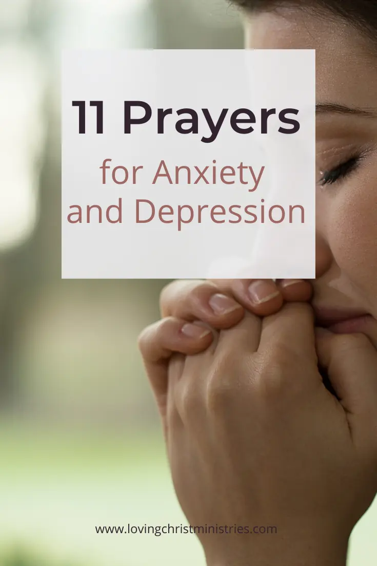 11 Healing Prayers for Anxiety and Depression Loving Christ Ministries