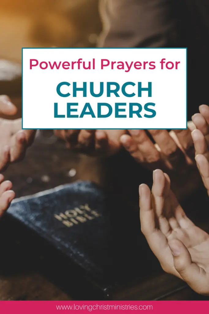 Powerful Prayers for Church Leaders - Loving Christ Ministries